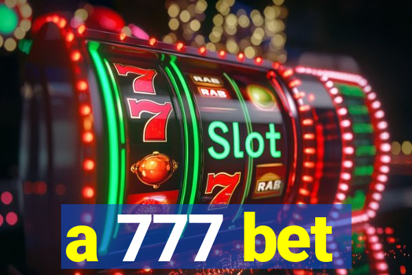 a 777 bet